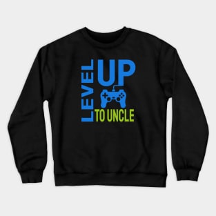 Level Up To Uncle Crewneck Sweatshirt